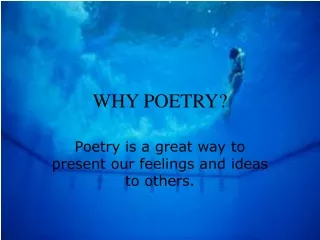 WHY POETRY?