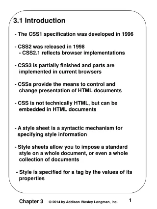 3.1 Introduction  - The CSS1 specification was developed in 1996  - CSS2 was released in 1998