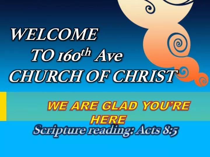 welcome to 160 th ave church of christ