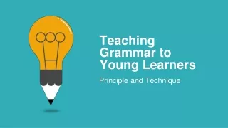 Teaching Grammar to Young Learners
