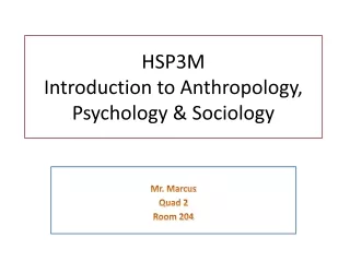 HSP3M Introduction to Anthropology, Psychology &amp; Sociology