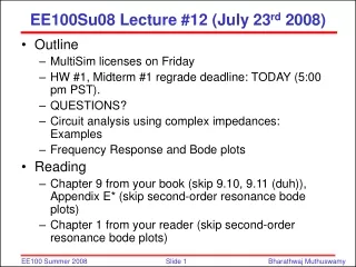EE100Su08 Lecture #12 (July 23 rd  2008)