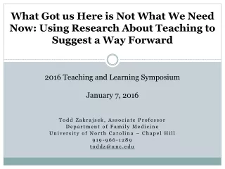 What Got us Here is Not What We Need Now: Using Research About Teaching to Suggest a Way Forward