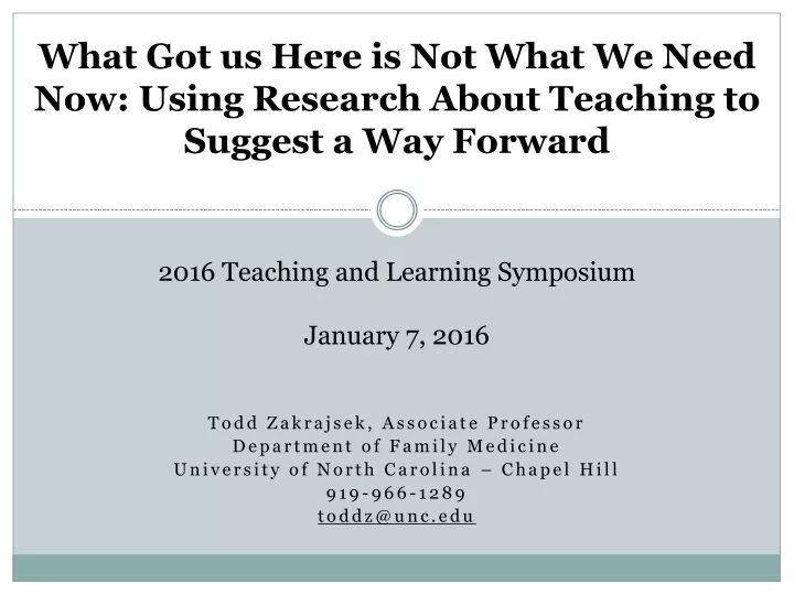 what got us here is not what we need now using research about teaching to suggest a way forward