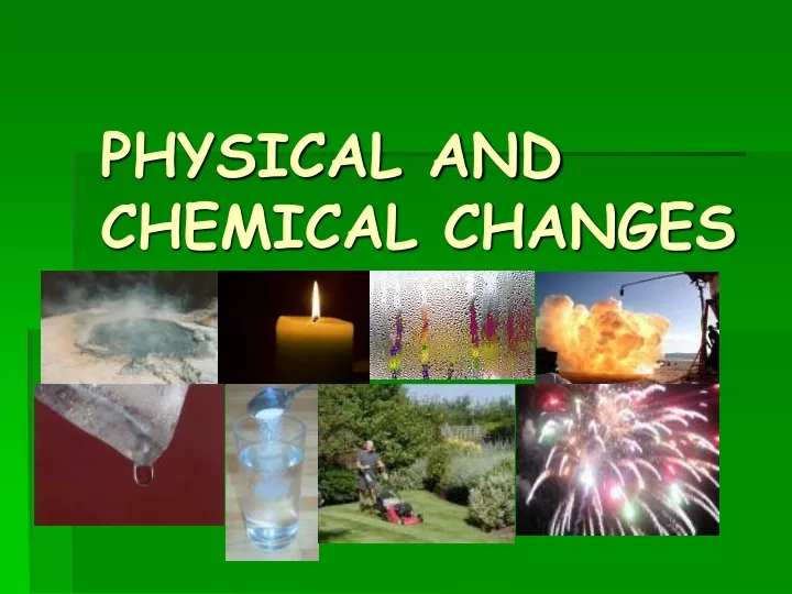 physical and chemical changes