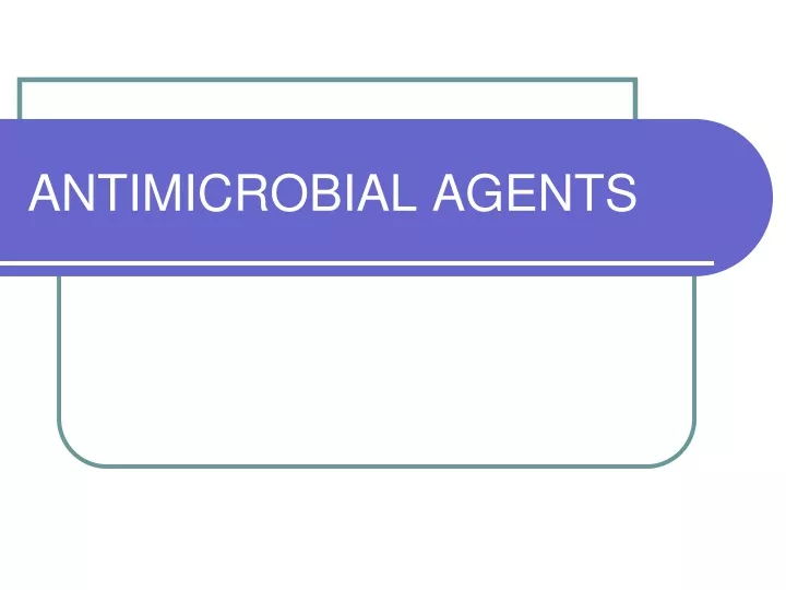 PPT - ANTIMICROBIAL AGENTS PowerPoint Presentation, Free Download - ID ...