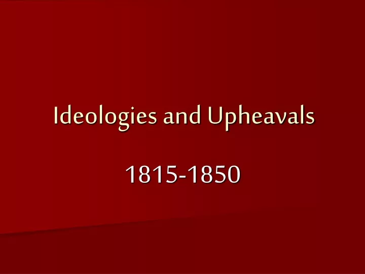 ideologies and upheavals