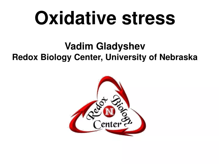 oxidative stress vadim gladyshev redox biology