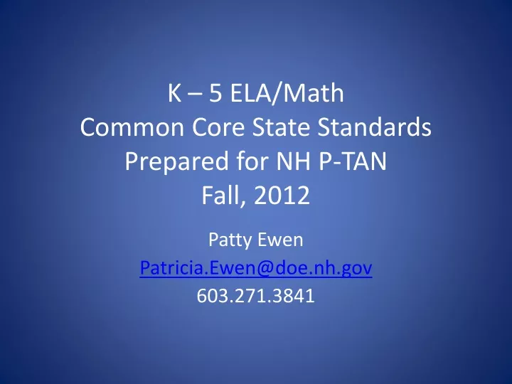 k 5 ela math common core state standards prepared for nh p tan fall 2012