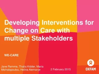 Developing Interventions for Change on Care with multiple Stakeholders