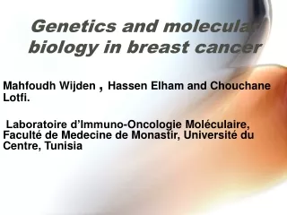 Genetics and molecular biology in breast cancer