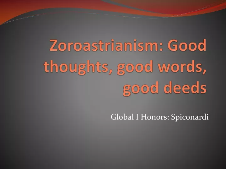 zoroastrianism good thoughts good words good deeds