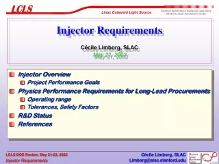 Injector Requirements C é cile Limborg, SLAC May 21, 2003