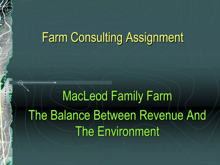 farm consulting assignment