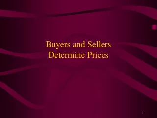 Buyers and Sellers  Determine Prices