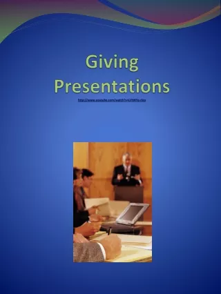 Giving  Presentations youtube/ watch ?v=LVtWYe-rkxs