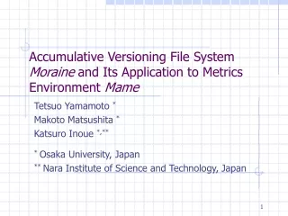 Accumulative Versioning File System  Moraine  and Its Application to Metrics Environment  Mame