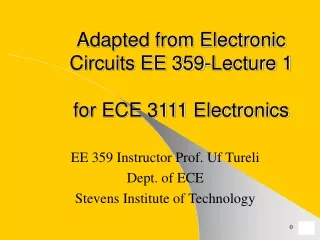 Adapted from Electronic Circuits EE 359-Lecture 1 for ECE 3111 Electronics