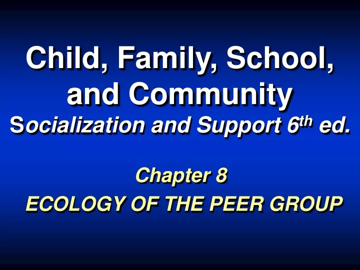 child family school and community s ocialization and support 6 th ed