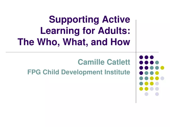 supporting active learning for adults the who what and how