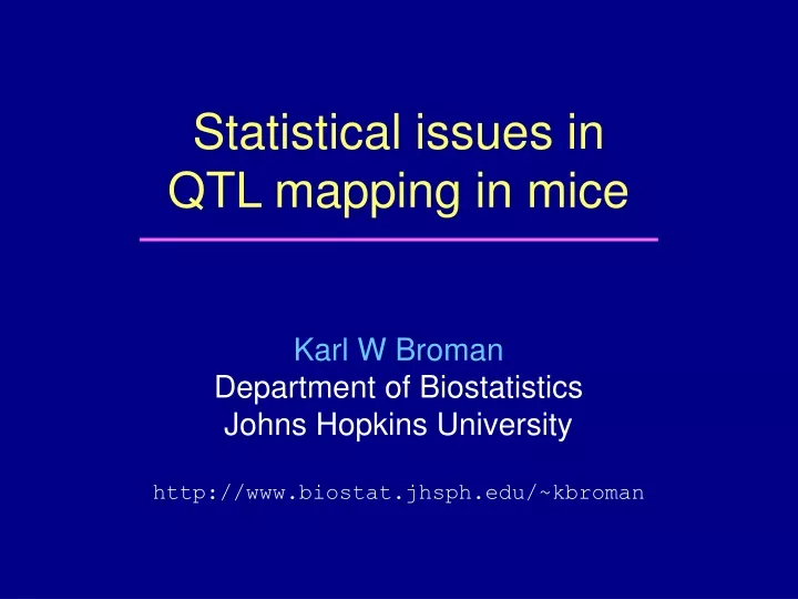 statistical issues in qtl mapping in mice