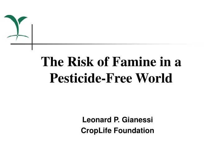 the risk of famine in a pesticide free world