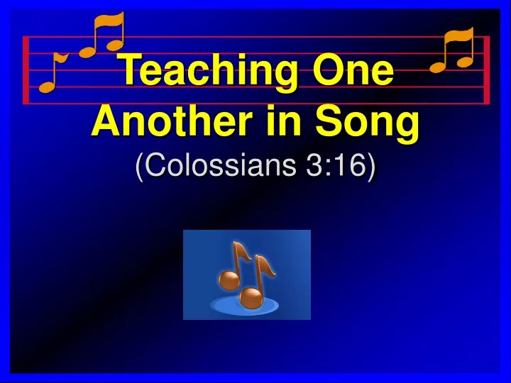 teaching one another in song colossians 3 16