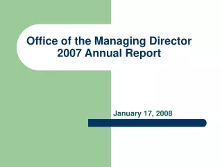 Office of the Managing Director 2007 Annual Report
