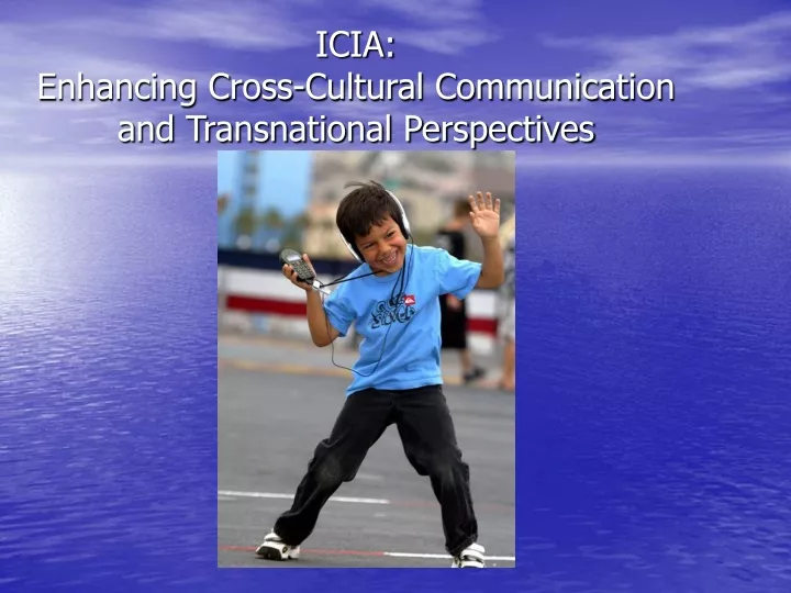 icia enhancing cross cultural communication and transnational perspectives