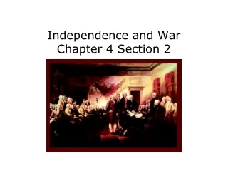 Independence and War Chapter 4 Section 2