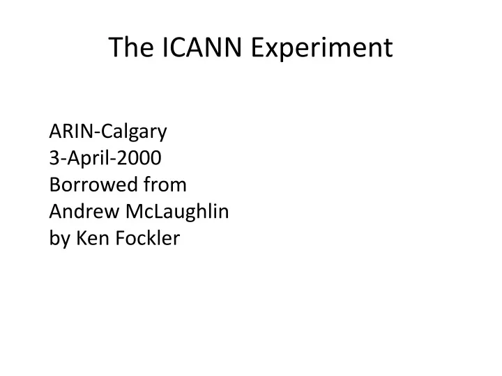 the icann experiment