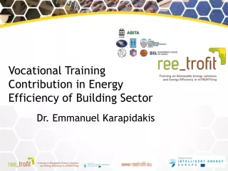 Vocational Training Contribution in Energy Efficiency of Building Sector Dr. Emmanuel Karapidakis