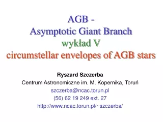 AGB -  Asymptotic Giant Branch wyk?ad V circumstellar envelopes of AGB stars