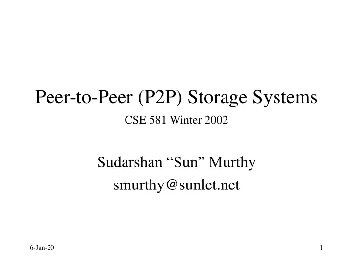 peer to peer p2p storage systems cse 581 winter 2002