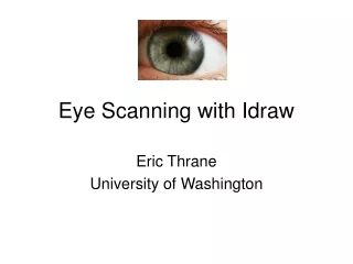 Eye Scanning with Idraw
