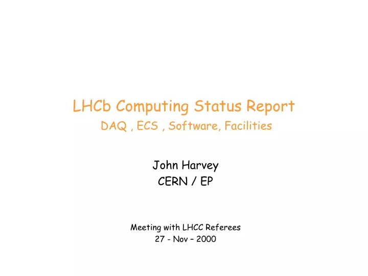 lhcb computing status report daq ecs software facilities