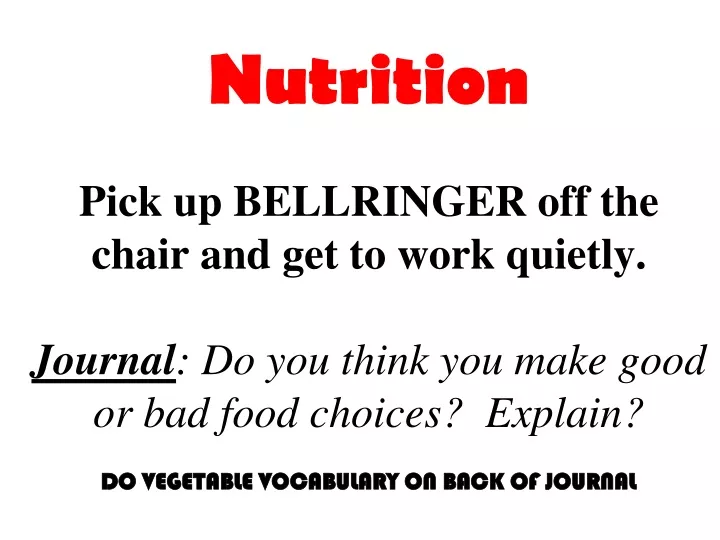 nutrition pick up bellringer off the chair