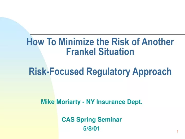 how to minimize the risk of another frankel situation risk focused regulatory approach