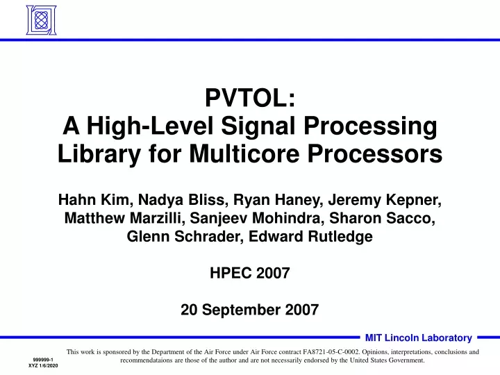 pvtol a high level signal processing library for multicore processors