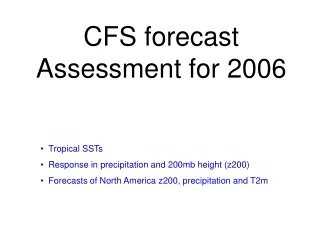 CFS forecast Assessment for 2006
