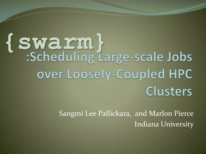 scheduling large scale jobs over loosely coupled hpc clusters