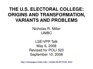 THE U.S. ELECTORAL COLLEGE: ORIGINS AND TRANSFORMATION, VARIANTS AND PROBLEMS