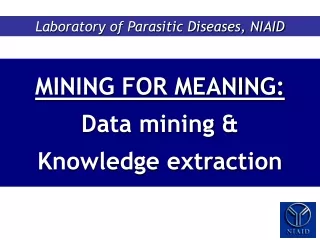 MINING FOR MEANING: Data mining &amp; Knowledge extraction