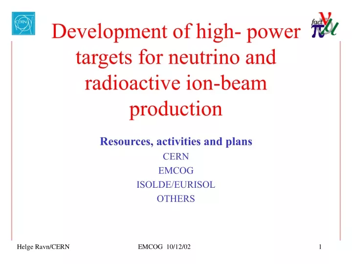 development of high power targets for neutrino and radioactive ion beam production