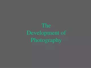 The Development of Photography