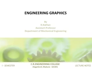 ENGINEERING GRAPHICS By  R.Nathan Assistant Professor Department of Mechanical Engineering