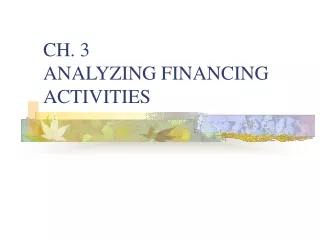 CH. 3 ANALYZING FINANCING ACTIVITIES