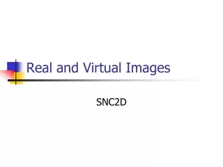 Real and Virtual Images