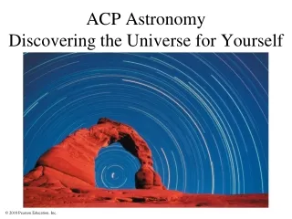 ACP Astronomy Discovering the Universe for Yourself