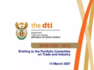 Briefing to the Portfolio Committee on Trade and Industry  14 March 2007
